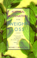 Natural Alternatives for Weight Loss - Murray, Michael & N D, and Murray, Michael T, MD, M D