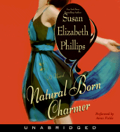 Natural Born Charmer - Phillips, Susan Elizabeth, and Fields, Anna (Read by)