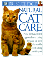 Natural Cat Care - Fogle, Bruce, Dr., V, and Fogel, Bruce