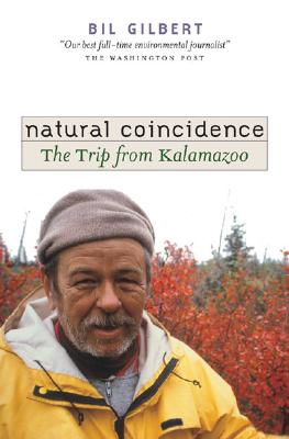 Natural Coincidence: The Trip from Kalamazoo - Gilbert, Bil