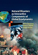 Natural Disasters as Interactive Components of Global-Ecodynamics