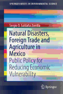 Natural Disasters, Foreign Trade and Agriculture in Mexico: Public Policy for Reducing Economic Vulnerability