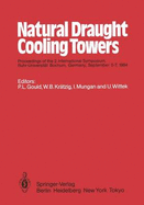 Natural Draught Cooling Towers: Proceedings of the 2. International Symposium, Ruhr-Universitat Bochum, Germany, September 5-7, 1984