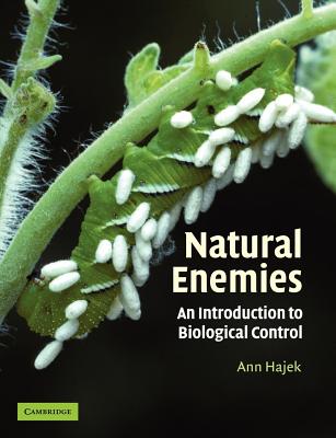 Natural Enemies: An Introduction to Biological Control - Hajek, Ann E
