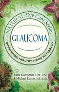 Natural Eye Care Series: Glaucoma