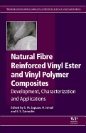Natural Fiber Reinforced Vinyl Ester and Vinyl Polymer Composites: Development, Characterization and Applications