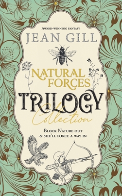 Natural Forces Trilogy - Gill, Jean