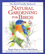 Natural Gardening for Birds: Simple Ways to Create a Bird Haven