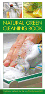 Natural Green Cleaning Book: Traditional Methods for the Eco-Friendly Household