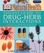 Natural Health: Instant Guide to Drug-Herb Interactions