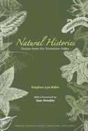 Natural Histories: Stories from the Tennessee Valley - Bales, Stephen Lyn