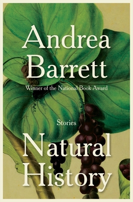 Natural History: Stories - Barrett, Andrea