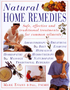 Natural Home Remedies: Safe, Effective and Traditional Remedies for Common Ailments