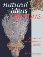 Natural Ideas for Christmas: Fantastic Decorations to Make