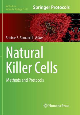 Natural Killer Cells: Methods and Protocols - Somanchi, Srinivas S (Editor)