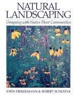 Natural Landscaping: Designing with Native Plant Communities