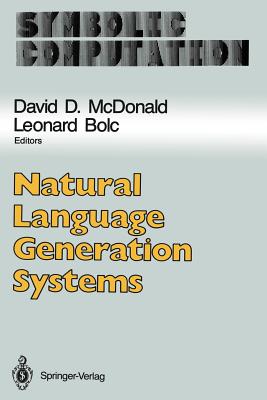 Natural Language Generation Systems - McDonald, David D (Editor), and Bolc, Leonard (Editor)