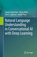 Natural Language Understanding in Conversational AI with Deep Learning