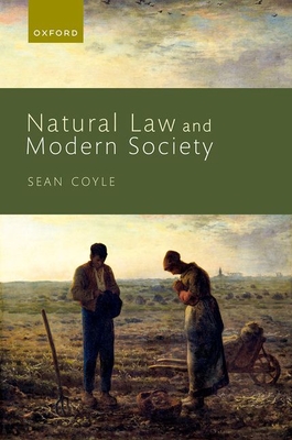 Natural Law and Modern Society - Coyle, Sean