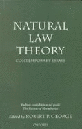 Natural Law Theory: Contemporary Essays - George, Robert P (Editor)