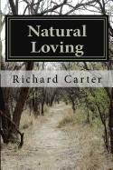 Natural Loving: A Comedy of Manners, Mostly Bad