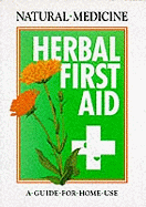 Natural Medicine - Herbal First Aid