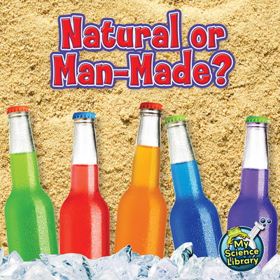 Natural or Man-Made? - Hicks, Kelli
