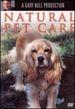 Natural Pet Care - Gary Null, Ph.D.