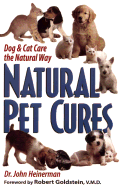 Natural Pet Cures: The Definitive Guide to Natural Remedies for Dogs and Cats