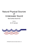 Natural Physical Sources of Underwater Sound: Sea Surface Sound (2)