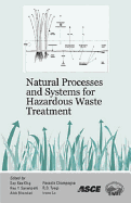 Natural Processes and Systems for Hazardous Waste Treatment