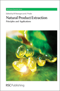 Natural Product Extraction: Principles and Applications