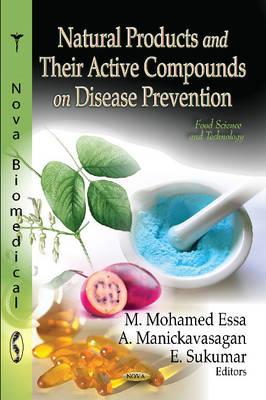 Natural Products & Their Active Compounds on Disease Prevention - Essa, M Mohamed