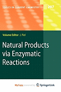 Natural Products Via Enzymatic Reactions