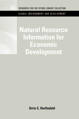 Natural Resource Information for Economic Development - Mikesell, Raymond F.