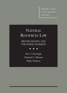 Natural Resources Law: Private Rights and the Public Interest
