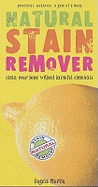 Natural Stain Remover: Clean Your Home without Harmful Chemicals