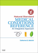 Natural Standard Medical Conditions Reference: An Integrative Approach