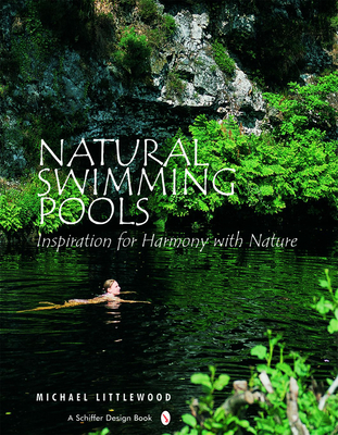 Natural Swimming Pools - Littlewood, Michael