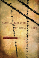 Natural Takeover of Small Things