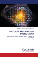 Natural Trichotomy Phenomena