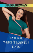 Natural Weight Loss in 7 Days a Holistic Approach