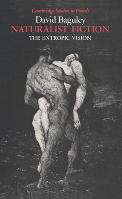 Naturalist Fiction: The Entropic Vision - Baguley, David