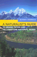Naturalist's Guide to Grand Teton and Yellowstone National Parks