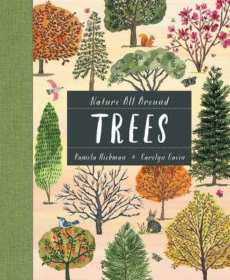Nature All Around: Trees - Hickman, Pamela