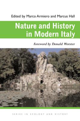 Nature and History in Modern Italy - Armiero, Marco (Editor)