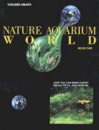 Nature Aquarium World - Amano, Takashi
