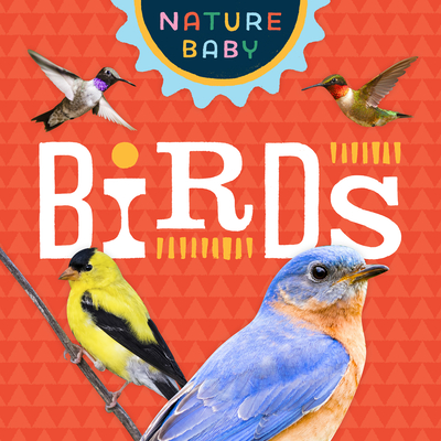 Nature Baby: Birds - Adventure Publications (Prepared for publication by)