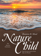 Nature Child: The Journey Continues... Step Forward, and Let Faith Open the Window