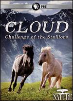 Nature: Cloud - Challenge of the Stallions